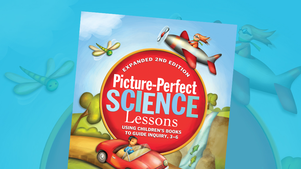 Picture-Perfect Lecciones de Ciencia, SEGUNDA EDICIÓN AMPLIADA: Cómo utilizar manuales infantiles para guiar la investigación, 3-6 (Activities in Spanish)