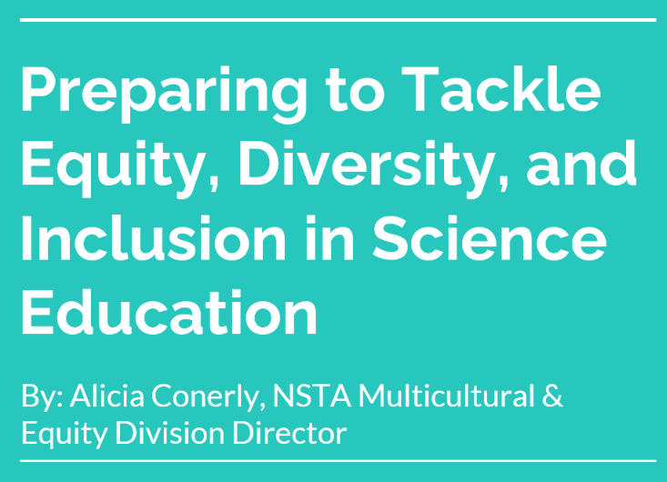 Preservice Session: Preparing to Tackle Equity, Diversity, and Inclusion in Science Education