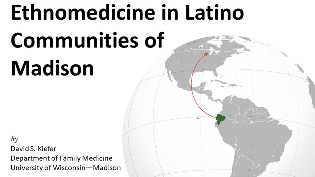 Ethnomedicine in Latino Communities of Madison