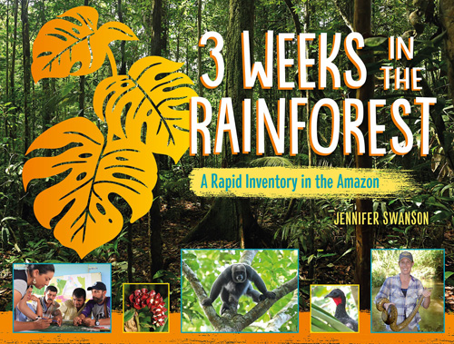3 Weeks in the Rainforest: A Rapid Inventory in the Amazon