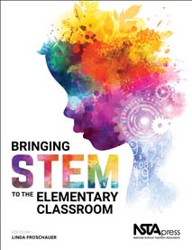 Bringing STEM to the Elementary Classroom book cover