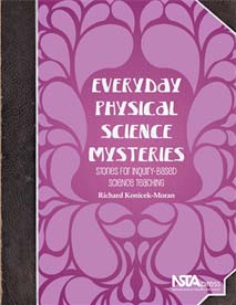 Everyday Physical Science Mysteries: Stories for Inquiry-Based Science Teaching book cover