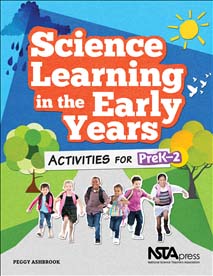 Science Learning in the Early Years: Activities for PreK-2 book cover