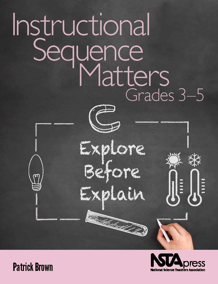 Cover of book "Instructional Sequence Matters, Grades 3-5: Explore Before Explain"