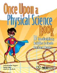 Once Upon a Physical Science Book: 12 Interdisciplinary Activities to Create Confident Readers