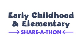 Early Childhood & Elementary Share-a-thon