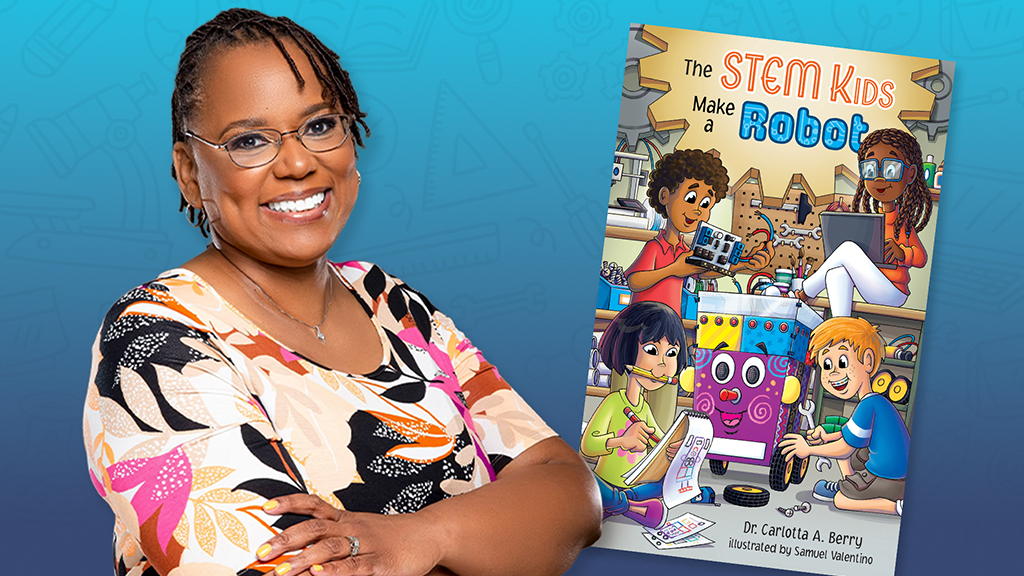 A Conversation with Dr. Carlotta A. Berry: Engineering, Education, and The STEM Kids Make a Robot